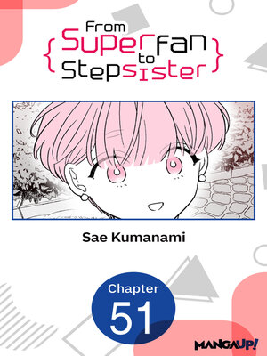 cover image of From Superfan to Stepsister, Chapter 51